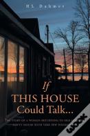 If This House Could Talk....