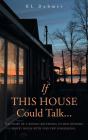 If This House Could Talk.... - Preview