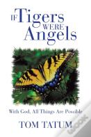 If Tigers Were Angels