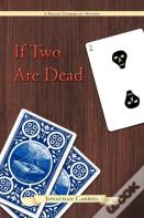 If Two Are Dead