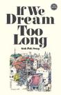If We Dream Too Long - Preview