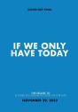 If We Only Have Today - Preview