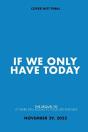 If We Only Have Today - Preview