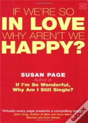 If We'Re So In Love, Why Aren'T We Happy?