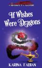 If Wishes Were Dragons - Preview