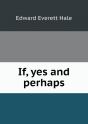 If, Yes And Perhaps - Preview