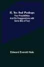 If, Yes And Perhaps; Four Possibilities And Six Exaggerations With Some Bits Of Fact - Preview