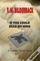 If You Could Read My Mind - A Nicholas Turner Novel