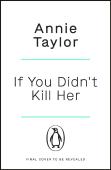 If You Didnâ€™T Kill Her