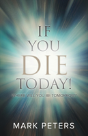 If You Die Today! - Preview