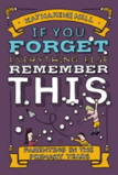 If You Forget Everything Else, Remember This