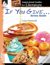 If You Give . . . Series Guide