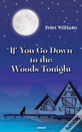 If You Go Down To The Woods Tonight