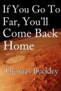 If You Go Too Far, You'Ll Come Back Home - Preview