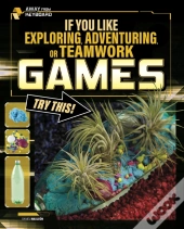 If You Like Exploring, Adventuring Or Teamwork Games, Try This!