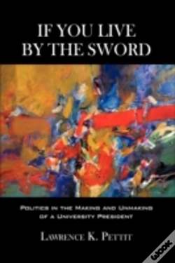 Capa do artigo If You Live By The Sword: Politics In Th