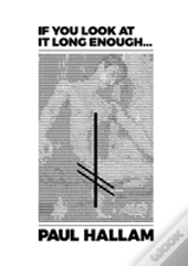 If You Look At It Long Enough...