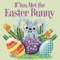 If You Met The Easter Bunny - Preview
