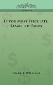 If You Must Speculate, Learn The Rules