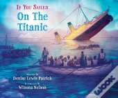 If You Sailed On The Titanic