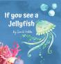 If You See A Jellyfish - Preview