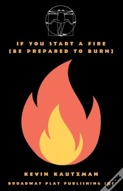 Capa do artigo If You Start A Fire (Be Prepared To Burn)