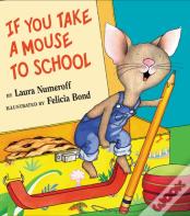 If You Take A Mouse To School