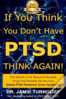 If You Think You Don'T Have Ptsd - Think Again