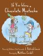 If You Were A Chocolate Mustache - Preview