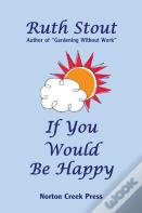 If You Would Be Happy