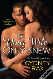 If Your Wife Only Knew
