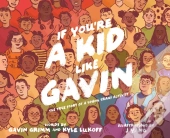 If You'Re A Kid Like Gavin