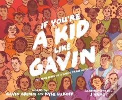 If You'Re A Kid Like Gavin