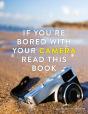 If You'Re Bored With Your Camera Read This Book - Preview
