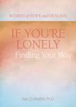 If You'Re Lonely: Finding Your Way