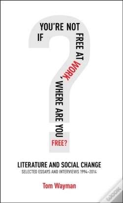 Capa do artigo If You'Re Not Free At Work, Where Are You Free