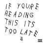 If You're Reading This It's Too Late - CD - Preview