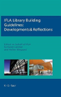 Ifla Library Building Guidelines: Developments & Reflections - Preview
