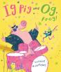 Ig Pig And Og Frog! - Preview