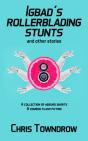 Igbad'S Rollerblading Stunts And Other Stories - Preview