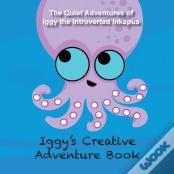 Iggy'S Creative Adventure Book