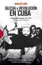 Iglesia Y Revolución En Cuba - Preview