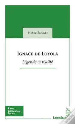 Capa do artigo Ignace De Loyola ; Légende Et Réalité