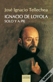 Capa do artigo Ignacio De Loyola, Solo Y A Pie