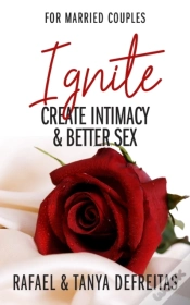 Capa do artigo Ignite: Create Intimacy   Better Sex