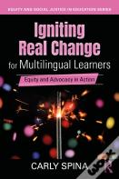 Igniting Real Change For Multilingual Learners
