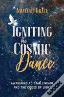 Igniting The Cosmic Dance