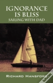 Capa do artigo Ignorance Is Bliss - Sailing With Dad