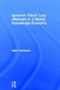 Ignorant Yobs?: Low Attainers In A Global Knowledge Economy - Preview