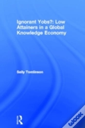 Capa do artigo Ignorant Yobs?: Low Attainers In A Global Knowledge Economy